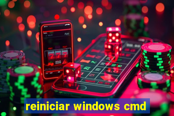 reiniciar windows cmd